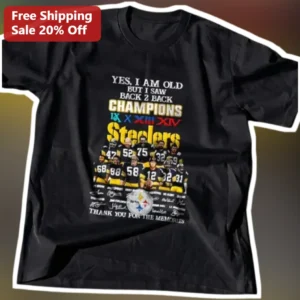 Yes I Am Old But I Saw Back 2 Back Champions Steelers Tee Thank You For The Memories available at our Los Angeles warehouse