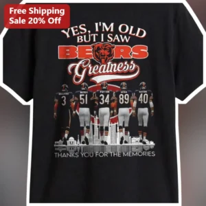 Yes I'm Old But I Saw Bears Greatness Tee Chicago Bears Legends Vintage NFL Fan Gift available at our Los Angeles warehouse