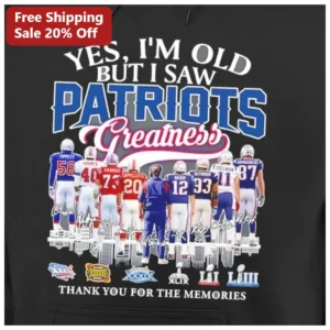 Yes I'm Old But I Saw Patriots Greatness Thank You For The Memories Bill Belichick Tom Brady NFL Fan available at our Los Angeles warehouse