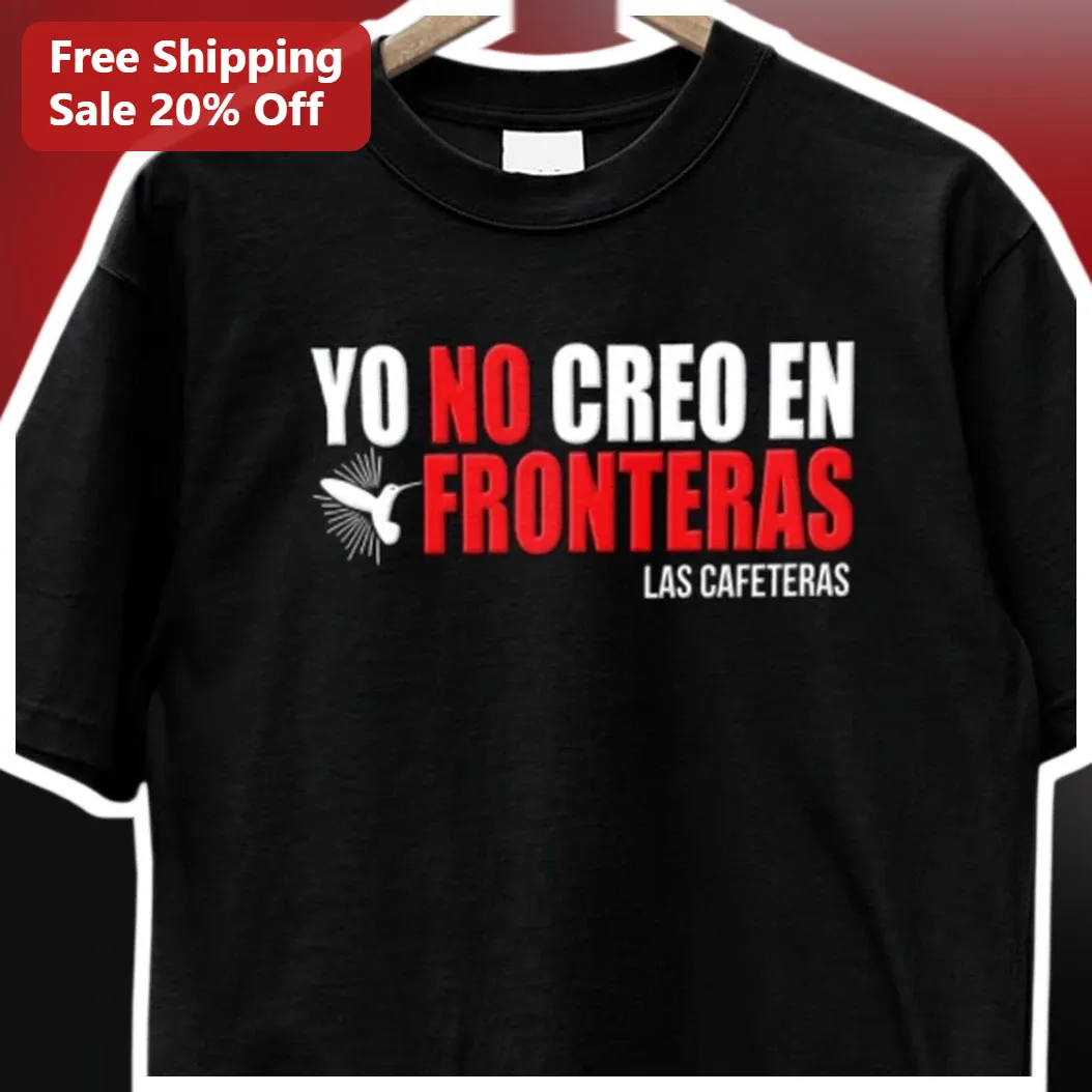 Yo No Creo En Fronteras Las Cafeteras Graphic Tee Chicano Pu — Los Angeles Yo No Creo En Fronteras Las Cafeteras Graphic Tee Chicano Punk Activist Shirt available at our Los Angeles warehouse