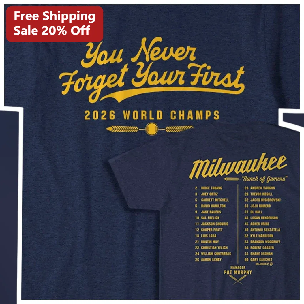 You Never Forget Your First 2026 World Champs Tee Baseball Fan Gift available at our Los Angeles warehouse