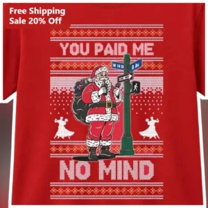 You Paid Me No Mind Santa Claus NYC...
