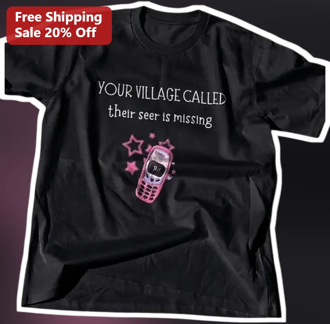 Your Village Called Their Seer Is Missing Funny Witchy Graph — Los Angeles Your Village Called Their Seer Is Missing Funny Witchy Graphic Tee for Witches Psychics Tarot Reader available at our Los Angeles warehouse