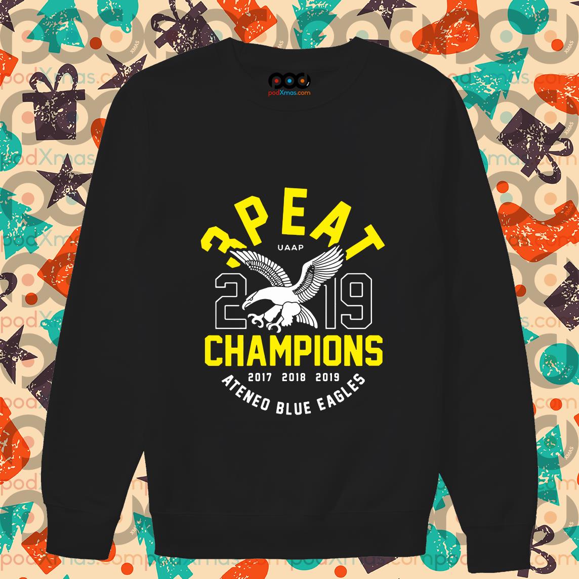 3 Peat UAAP 2019 Champions Ateneo blue eagles shirt, hoodie