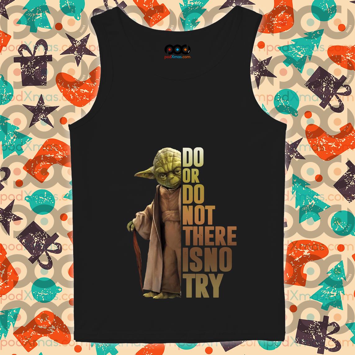Baby Yoda Warrior Culture Gear Try Not Do Or Do Not There Is No Try Master Yoda  Shirt - Tagotee