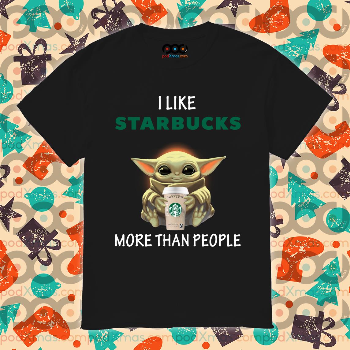 Baby Yoda Drink Starbucks Star Wars Shirt Long Sleeve Hoodie