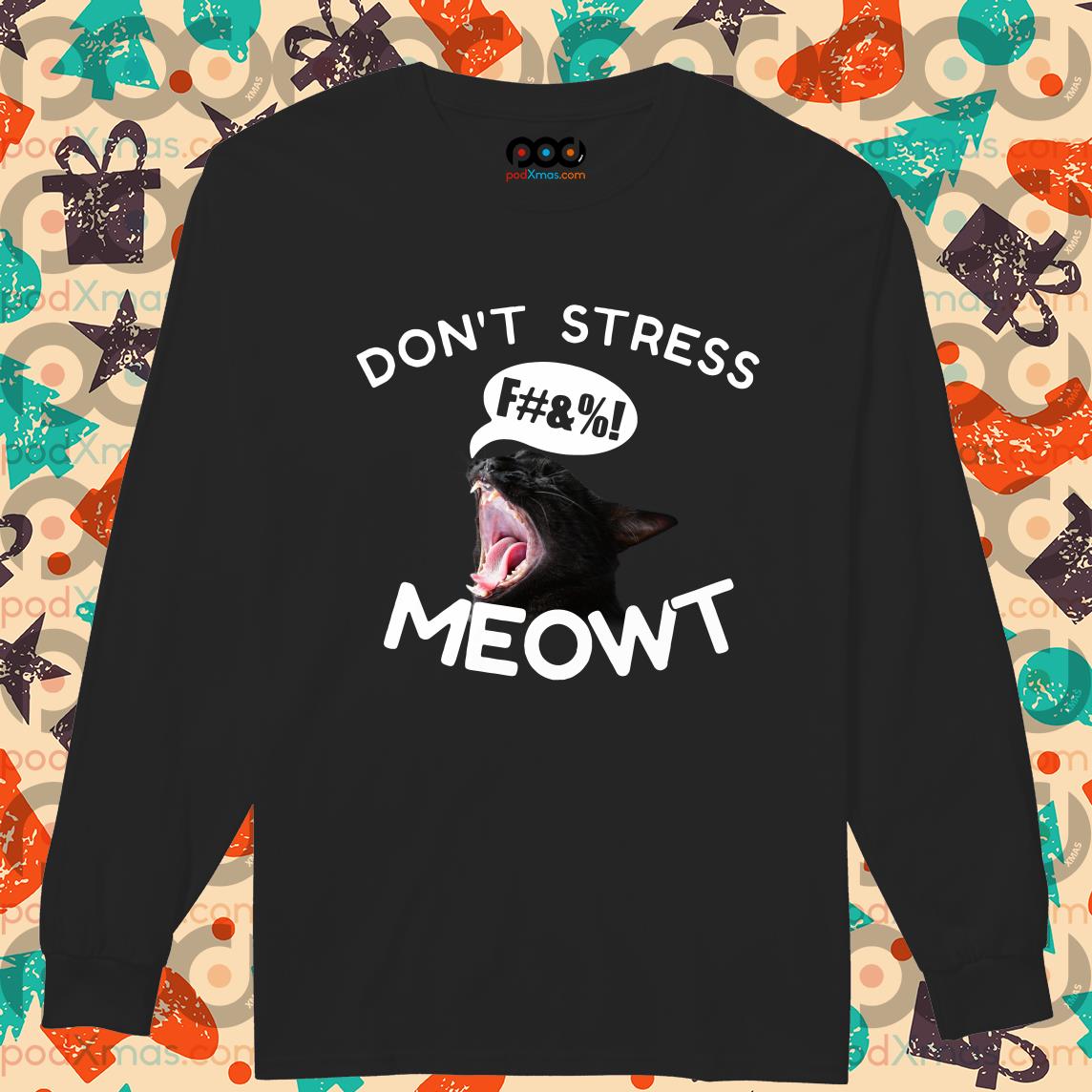 https://images.podxmas.com/wp-content/uploads/2020/01/sylvester-dont-stress-meowt-black-cat-Longsleeved.jpg