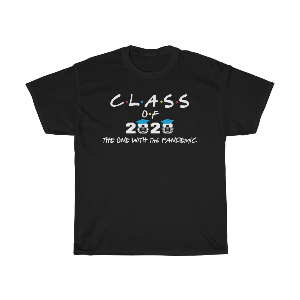 Custom Xmas Gift - Class of 2020 the one with the Pandemic white T-shirt