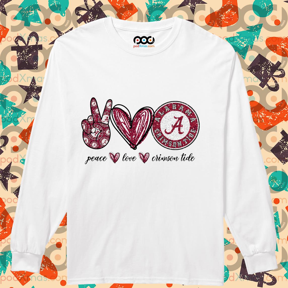 Nice Peace Love Alabama Crimson Tide Football Shirt - Teeshirtbear