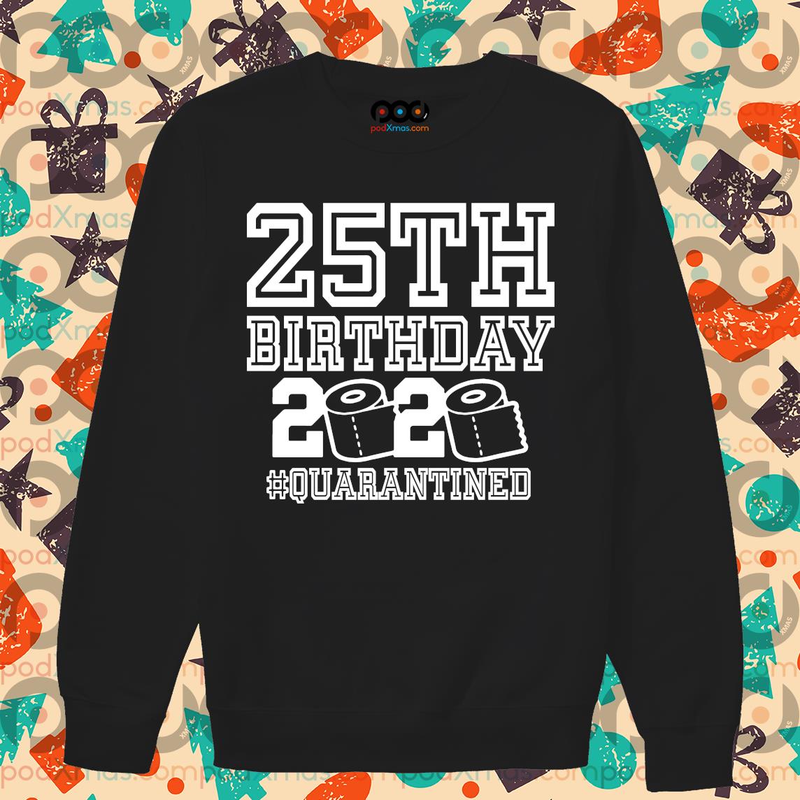 25th birthday shirt ideas for him