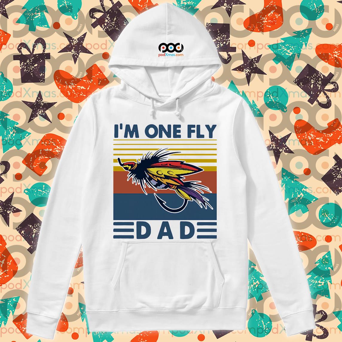 Get Fishing I'm One Fly Dad Vintage Shirt For Free Shipping