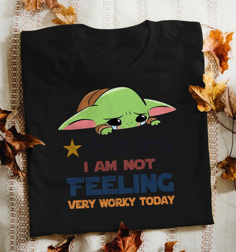 I M Not Feeling Very Working Today Tee Funny Work Gift Funny Women S T Shirt Baby Yoda Lazy Cute Shirt Baby Yoda Cute Yoda Meme Shirt Podxmas