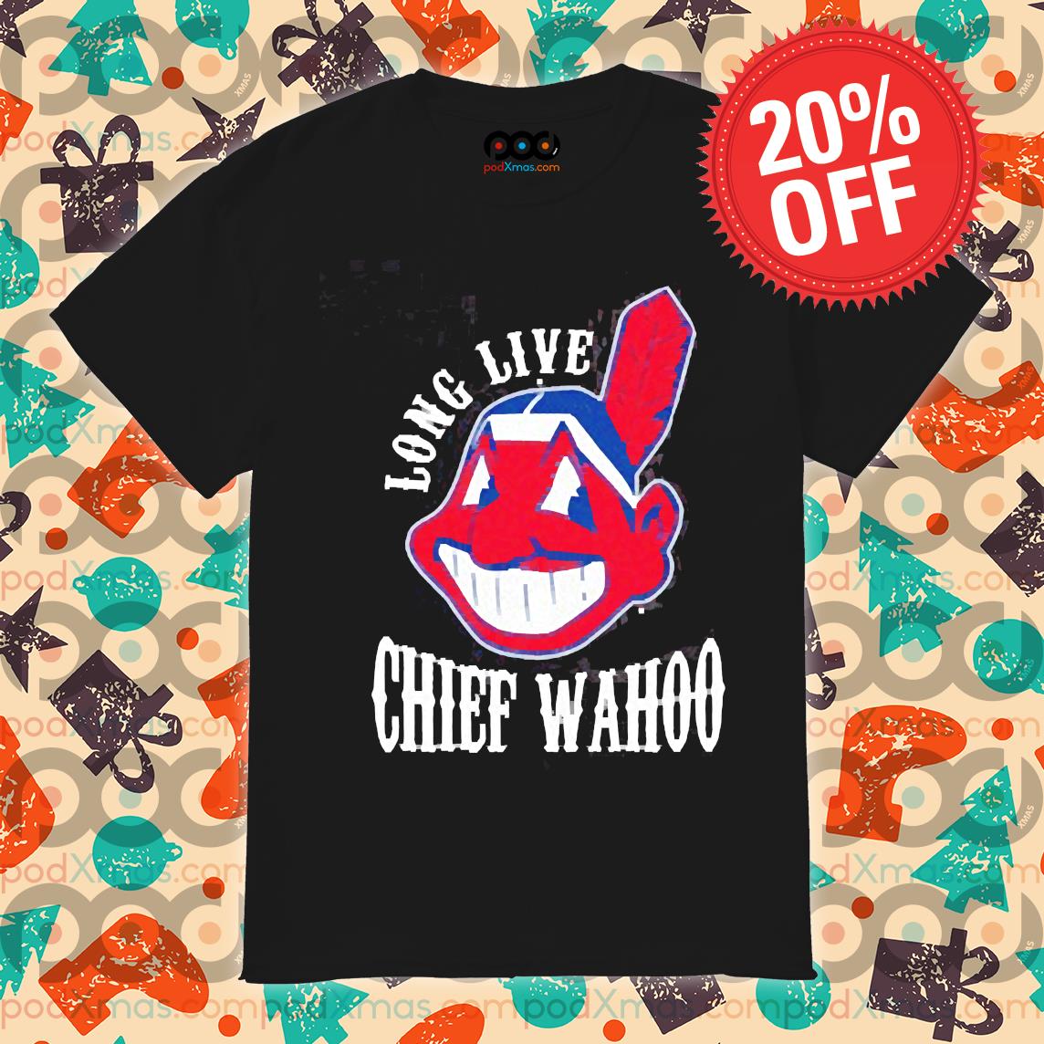 Get Long Live Chief wahoo shirt For Free Shipping • PodXmas
