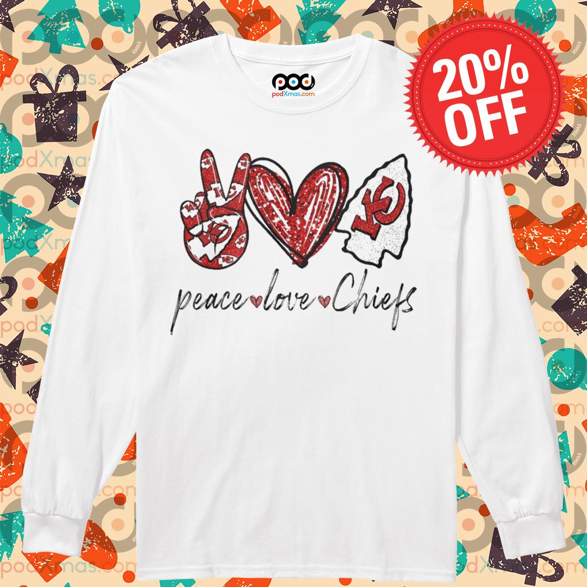 Peace Love Kansas City Chiefs T-Shirt, hoodie, sweater and long sleeve